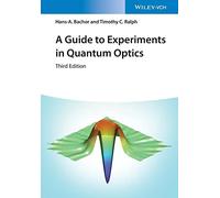 A Guide to Experiments in Quantum Optics 3e by Bachor, Hans-Albert