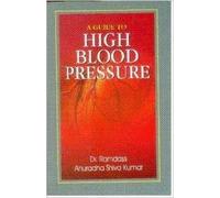 A Guide To High Blood Pressure