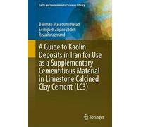 A Guide to Kaolin Deposits in Iran for Use as a Supplementary Cementitious Material in Limestone Calcined Clay Cement (LC3)