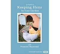 A Guide To Keeping Hens In Your Garden [DVD]