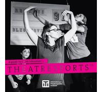 A Guide to Keith Johnstone's Theatresports(TM) (Tascabile) Iti Format Guides