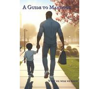 A Guide to Manhood: What we wish we knew