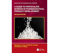 A Guide to Particulate Science in Pharmaceutical Product Development