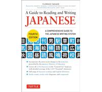 A Guide to Reading and Writing Japanese : Fourth Edition, JLPT All Levels
