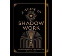 Stephanie Kirby A Guide to Shadow Work (Tascabile) Wellness Workbooks