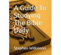 A Guide To Studying The Bible Daily