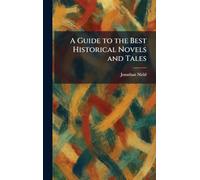 A Guide to the Best Historical Novels and Tales