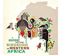 A Guide To The Birdsong Of Western Africa