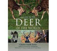 Charles Smith-Jones A Guide to the Deer of the World (Copertina rigida)