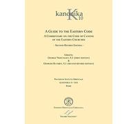 A GUIDE TO THE EASTERN CODE. A Commentary on the Code of Canons of the Eastern Churches. Second Revised Edition, 2020.