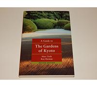 A Guide to the Gardens of Kyoto