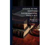 A Guide to the Montana Environmental Policy Act