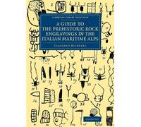 A Guide to the Prehistoric Rock Engravings in the Italian Maritime Alps - ...