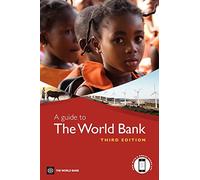 A Guide to the World Bank: Third Edition