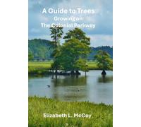 A Guide to Trees Growing On the Colonial Parkway