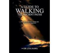 A Guide to Walking the Ancient Paths