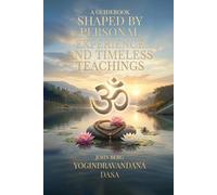 A Guidebook Shaped by Personal Experience and Timeless Teachings: (Book 2)