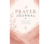 A Guided Christian Prayer Journal to Record Prayer Requests, Scripture, Gratitude, Answered Prayers & Daily Reflections For Women & Teen Girls