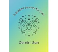 A Guided Journal For Your Gemini Sun
