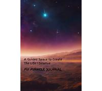A Guided Space to Create The Life I Deserve: My Miracle Journal - Discreet Title, The Best Writing Companion - 6x9 in - 200 pages