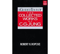Robert H. Hopcke A Guided Tour of the Collected Works of C. G. Jung (Tascabile)