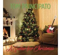 Tom Principato A Guitar for Christmas (CD) Album Digipak