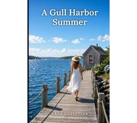 A Gull Harbor Summer: A Sweet Small Town Coastal Romance - Clean Second Chance Romance, Clean Harbor Romance & Smalltown Seaside Romance Series of a Maine Summer (The Inn at Gull Harbor Book 2)