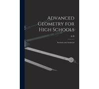 A H 1859-1946 McDougall Advanced Geometry for High Schools (Tascabile)