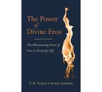 A. H. Almaas Karen Johnson The Power of Divine Eros (Tascabile)