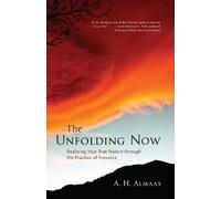 A. H. Almaas The Unfolding Now (Tascabile)