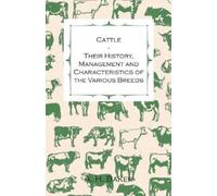 A H Baker Cattle - Their History, Management and Characteristics of (Tascabile)