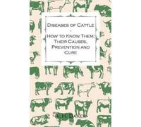 A H Baker Diseases of Cattle - How to Know Them; Their Causes, Preve (Tascabile)
