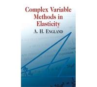 A.H.England Mathematics Complex Variable Methods in Elastic (Tascabile)