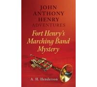 A H Henderson John Anthony Henry Adventures (Tascabile)