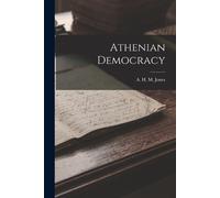 A H M Jones Athenian Democracy (Tascabile)