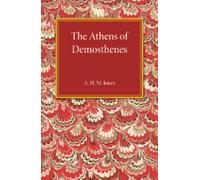 A. H. M. Jones The Athens of Demosthenes (Tascabile)
