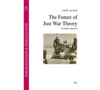 A H M Van Iersel Fred Van Iersel The Future of Just War Theory (Tascabile)