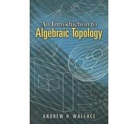 A.H. Wallace Introduction to Algebraic Topology (Tascabile)