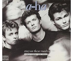 A-ha - Stay On These Roads