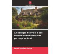 A habitação flexível e o seu impacto no sentimento de pertença ao local