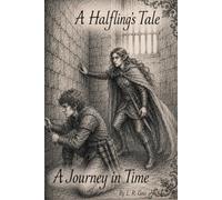 A Halfling's Tale: A Journey InTime