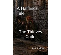 A Halfling's Tale: The Thieves Guild