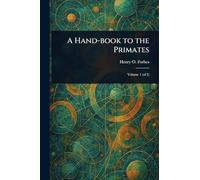 A Hand-book to the Primates
