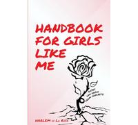 A Handbook for Girls Like Me: Moving Up from Rags to Riches