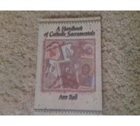 A Handbook of Catholic Sacramentals