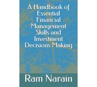 A Handbook of Essential Financial Management Skills and Investment Decisions Making