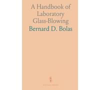 A Handbook of Laboratory Glass-Blowing