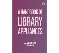 A handbook of library appliances