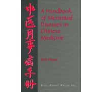 A Handbook of Menstrual Diseases in Chinese Medicine