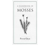 A Handbook of Mosses